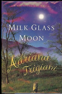 Milk Glass Moon: A Big Stone Gap Novel (Big Stone Gap Novels) - VERY GOOD