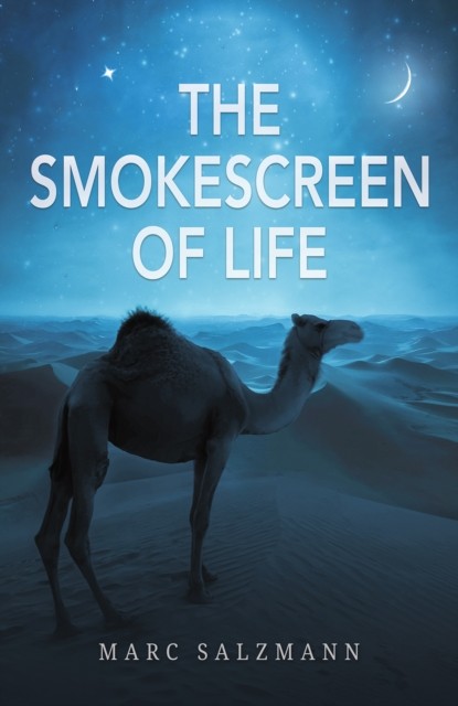 The Smokescreen of Life by Marc Salzmann (Paperback Book)