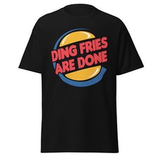 Mens Ding Fries Are Done Burger King Parody Graphic T-shirt Memes Funny Mcd Mens Ding Fries Are Done Burger King Parody Graphic T-shirt Memes Funny Mcd