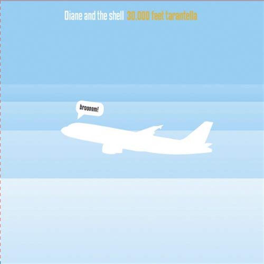 30.000 Feet Tarantella - Diane & the Shell (Audio CD)