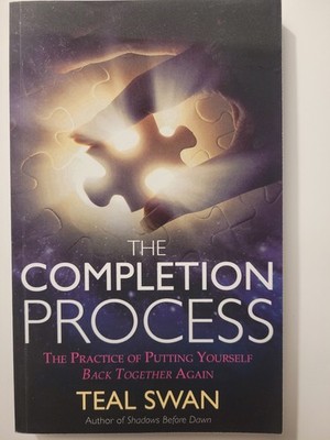 The Completion Process | The Practice of Putting Yourself Back Together Again