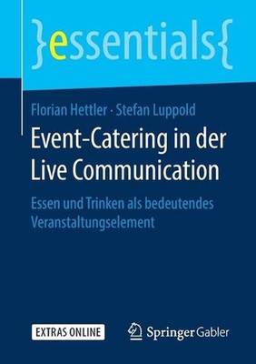 Event-Catering in der Live Communication: Essen und Trinken als bedeutendes Vera
