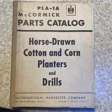 International Harvester Parts Catalog Horse-Drawn Cotton, Corn Planters & Drills