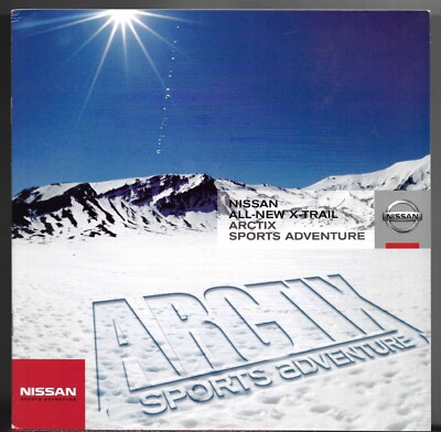 Nissan X-Trail Arctix Sports Adventure Limited Editions 2008 UK Marktprospekt