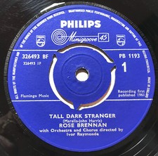 ROSE BRENNAN - Tall Dark Stranger .. 1961 Uk Philips 45rpm single