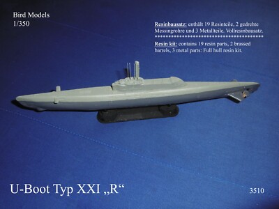 Ballistisches U-Boot-Projekt Typ XXI ''R''   1/350 Bird Models Resin kit