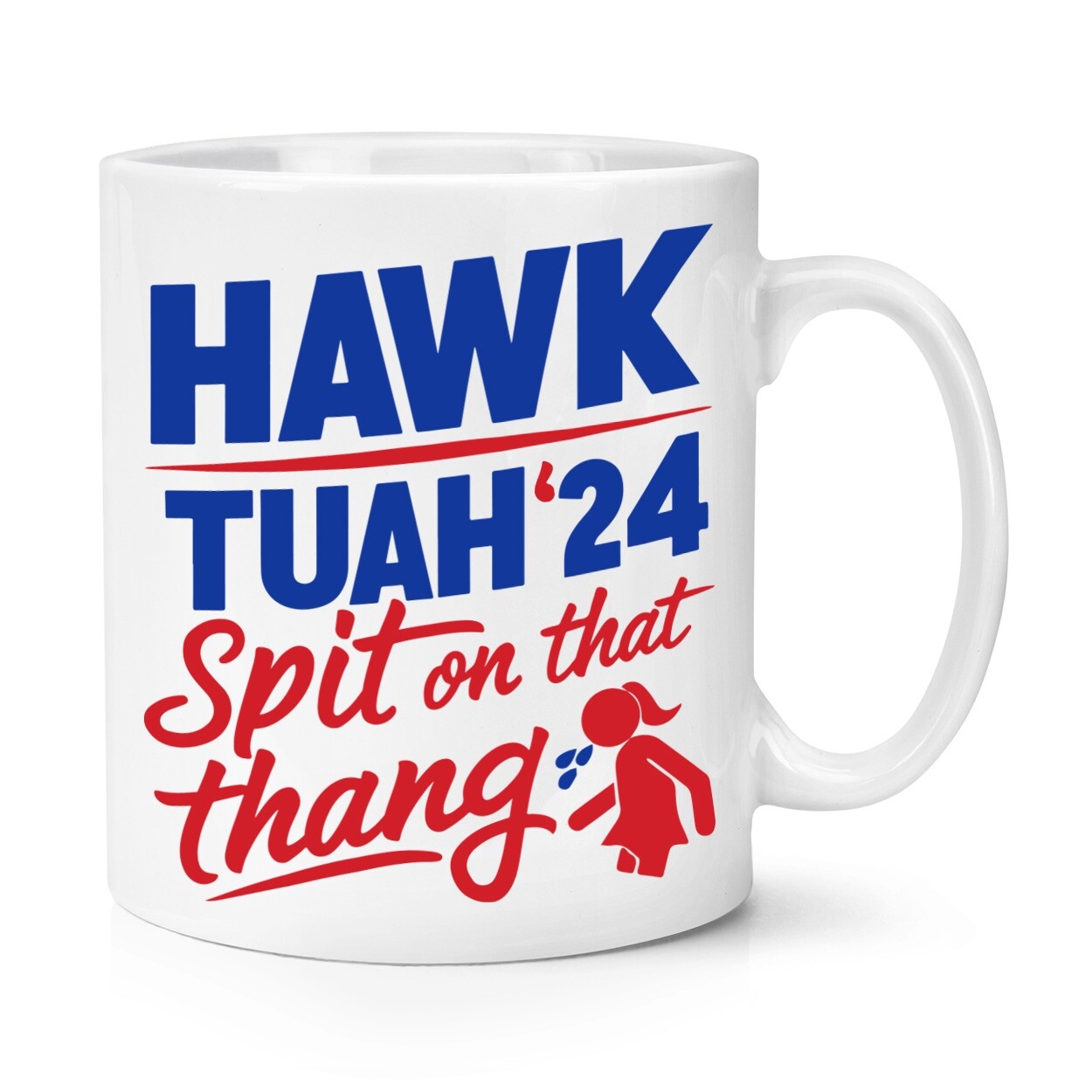 Hawk Tuah '24' Spit On That Thang 10oz Mug Cup Parody Funny Rude Joke