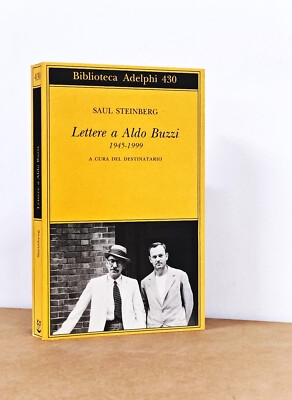 SAUL STEINBERG - LETTERE A ALDO BUZZI - 1° EDIZIONE - ADELPHI - 2002
