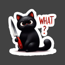 Cat Sticker Vinyl Decal What Knife Funny Dark Humor Black Cat Meme