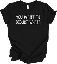 ¿Quieres deducir qué? Divertida Camiseta de Contador de Impuestos Regalo