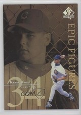1999 SP Authentic Epic Figures Kerry Wood #E11 2u3
