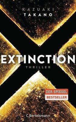 Extinction: Thriller Thriller Takano, Kazuaki und Rainer Schmidt: