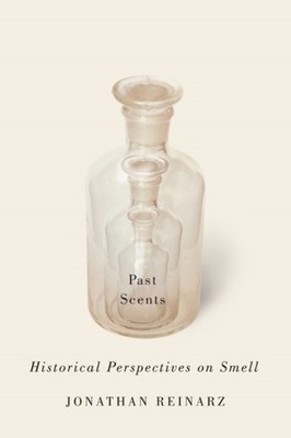 PAST SCENTS by Jonathan Reinarz Paperback Self Help Business