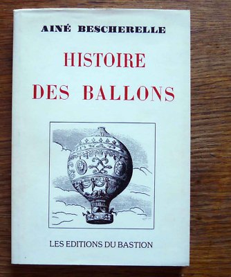 Aerostation Aérostats HISTOIRE DES BALLONS de Bescherelle 1851 (Neuauflage 1990)