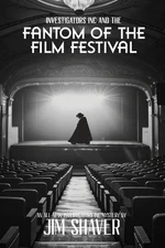 Investigators Inc and the Fantom of the Film Festival: A Children's Christian My