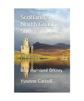 Scotland's North Coast 500: with mainland Orkney [Exploreourworld Mini Guides], 