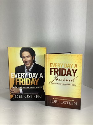 Every Day a Friday Book & Journal :How to Be Happier 7 Days a Week ~Joel Osteen