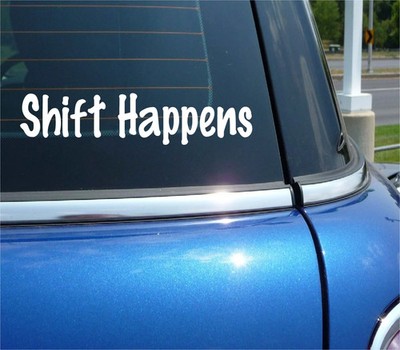 SHIFT HAPPENS MANUAL CLUTCH RACING JDM FUNNY DECAL STICKER ART CAR