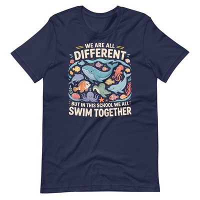 We Are All Different But In This School We Swim Together Teacher Ocean T-Shirt