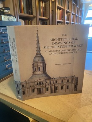 Geraghty: Architectural Drawings of Sir Christopher Wren at All Souls College HB