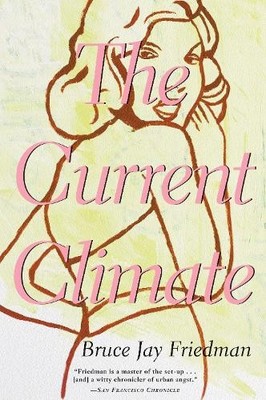 Bruce Jay Friedman The Current Climate (Taschenbuch) (US IMPORT)