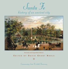 Santa Fe: History of an Ancient City, Revised and Expanded Edition, , Acceptable