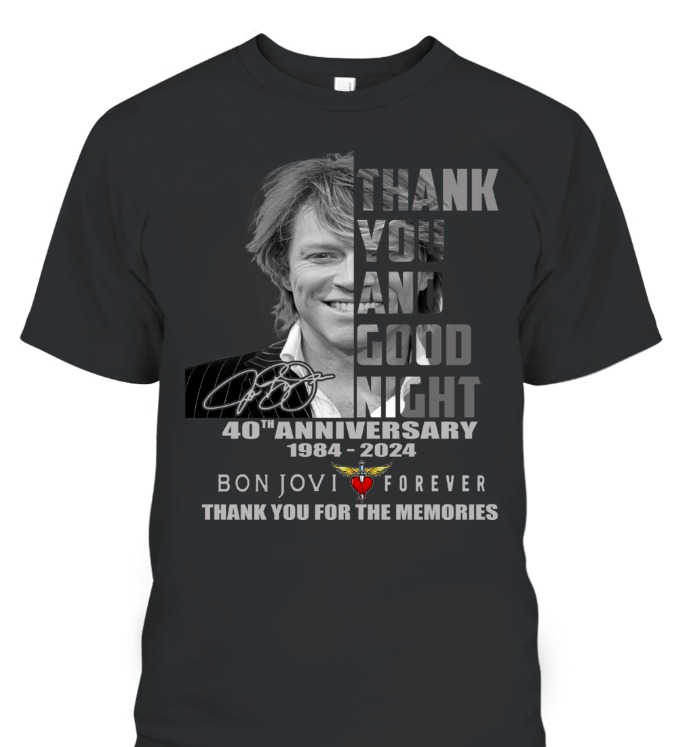 Thank You And Goodnight 40Th Anniversary T-Shirt Bon Jovi Forever Thank You