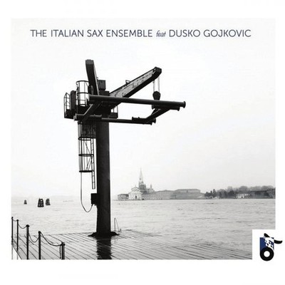 Italian Sax Ensemble The( Feat. Dusko Gojkovic) Venice (CD)