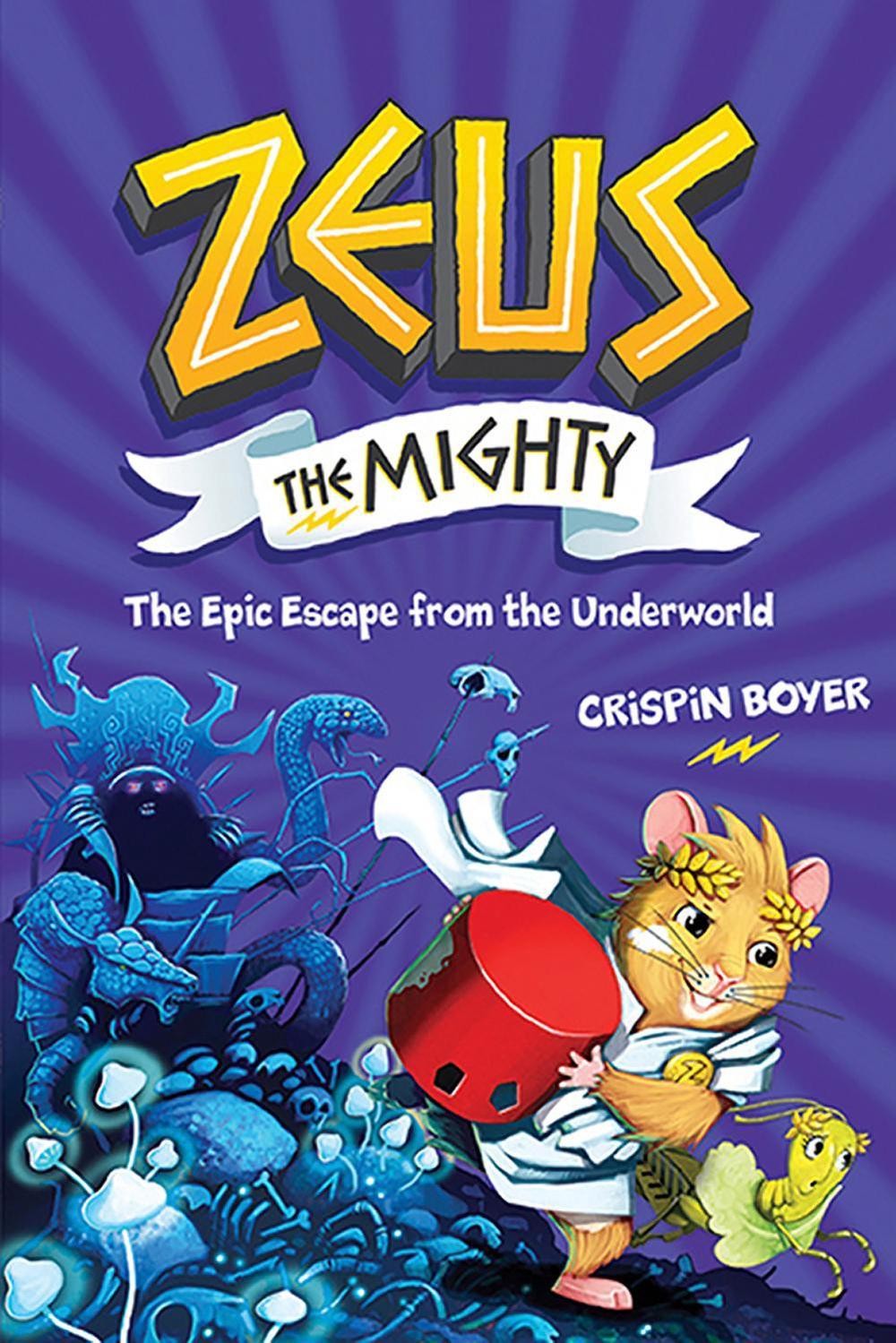 Zeus the Mighty: The Epic Escape from the Underworld (Book 4) by National Geogra