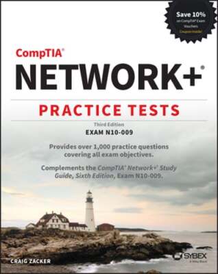 Comptia Network+ Practice Tests: Exam N10-009 by Craig Zacker: New