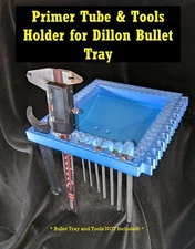 Primer Tube & Tools Holder for Dillon 550/650/750/1050 Bullet Trays