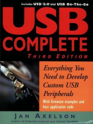USB COMPLETE: EVERYTHING YOU NEED TO DEVELOP CUSTOM USB By Jan Axelson **Mint**