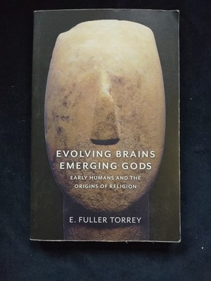 E. Fuller Torrey Evolving Brains Emerging Gods Softcover Book UK Import Religion