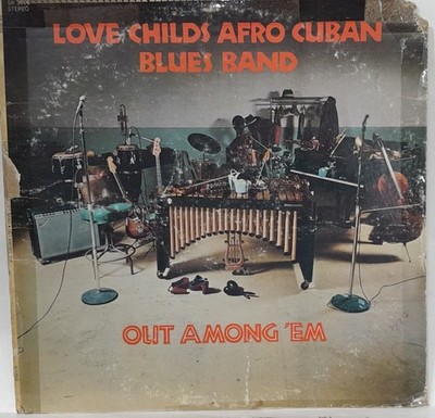 LOVE CHILDS AFRO CUBAN BLUES AND OUT AMONG LP VINYL RARE 1975 USA