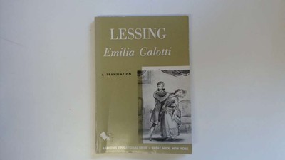 Emilia Galotti. A Tragedy in Five Acts. Introduction and Translation by Anna Joh
