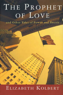 The Prophet of Love: And Other Tales of Power and Deceit - Hardcover - GOOD