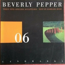 Beverly Pepper: Three Site-Specific Sculptures by Barbara Rose