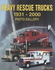 Heavy Rescue Trucks 1931-2000 by Paul Barrett (Paperback, 2001)