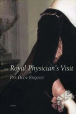 The Royal Physician's Visit by Per Olov Enquist: Used