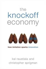 The Knockoff Economy: How Imitation Sparks Innovation (Hardback or Cased Book)