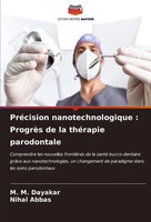 PréCision Nanotechnologique : ProgrèS De La ThéRapie Parodontale Dayakar (U. A.)