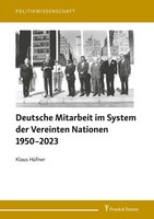 Klaus HüFner | Deutsche Mitarbeit Im System Der Vereinten Nationen 1950-2023