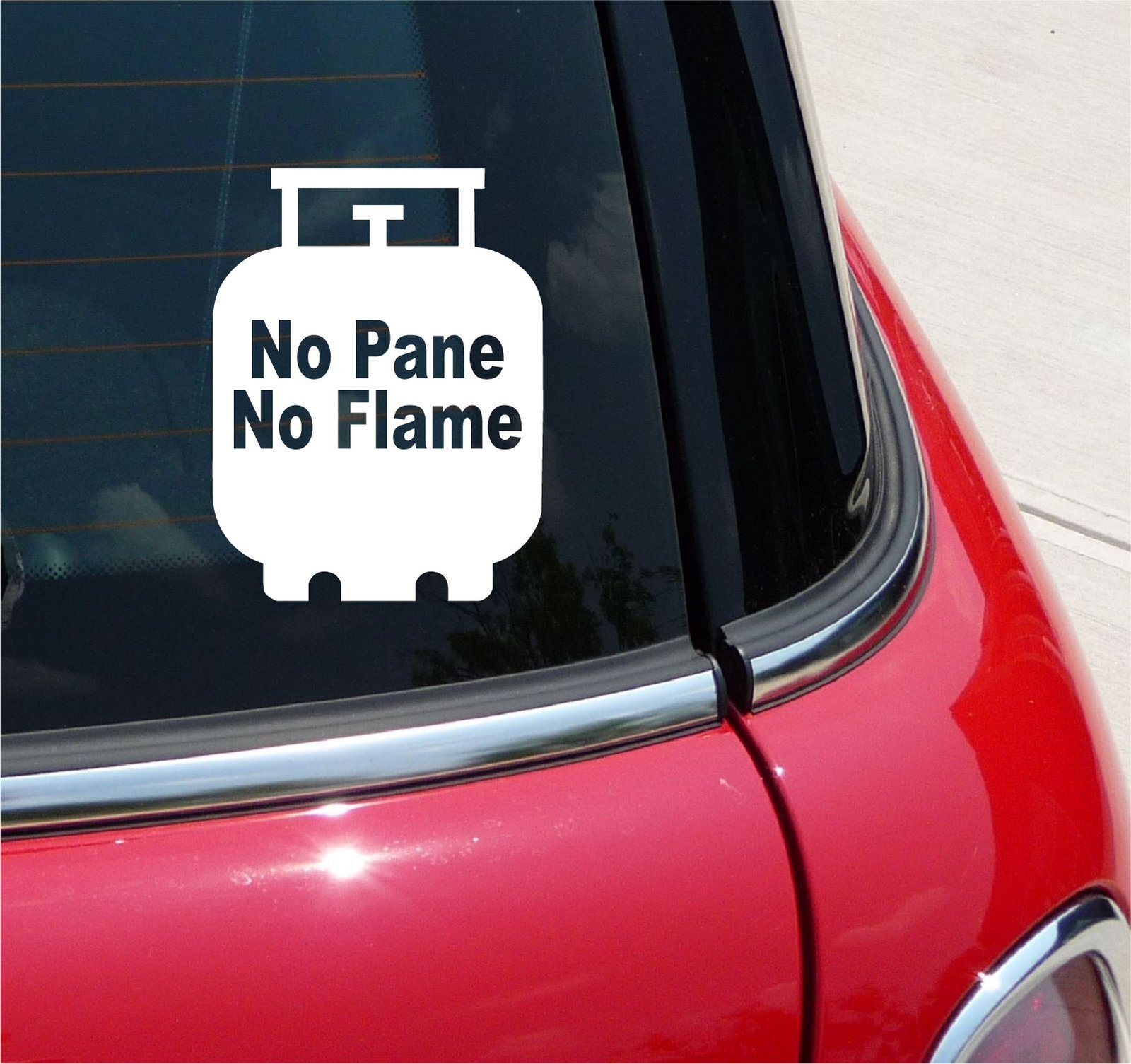 NO PANE NO FLAME VINYL DECAL STICKER PROPANE TANK GRILL COOKOUT CAR TRUCK WINDOW