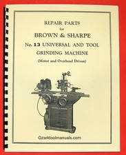 BROWN & SHARPE Old 13 Universal Tool Grinder Parts Manual 0785