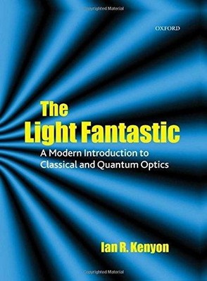The Light Fantastic: A Modern Introduction to Classical and... - Kenyon, Ian