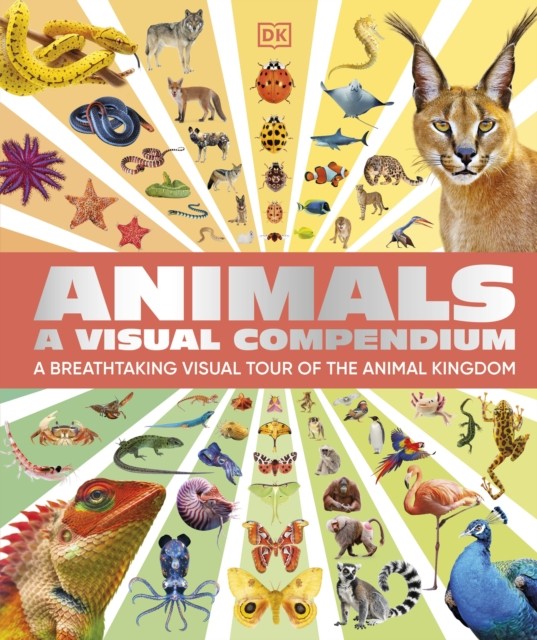 Animals A Visual Compendium: An Incredible Guide to the Animal Kingdom by DK - Image 3