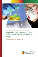 Naira Aparecida Cabral (U. A.) | Aspectos EpidemiolóGicos E ClíNicos Da Febre...