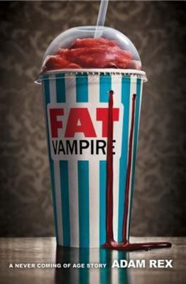 Fat Vampire: A Never Coming of Age Story - 9780061920905, Rex, hardcover, new