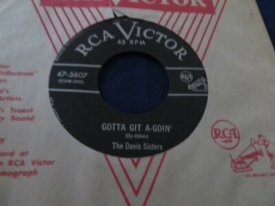 THE DAVIS SISTERS GOTTA GIT A-GOIN'/TAKIN' TIME OUT FOR TEARS 1954 RCA VICTOR 