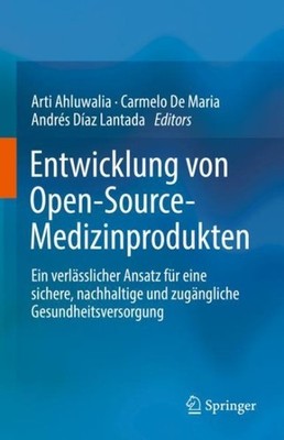 Engineering Open-source Medical Devices : Ein Verlässlicher Ansatz Für Eine S...